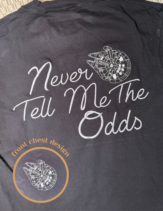 Never Tell Me the Odds Shirt