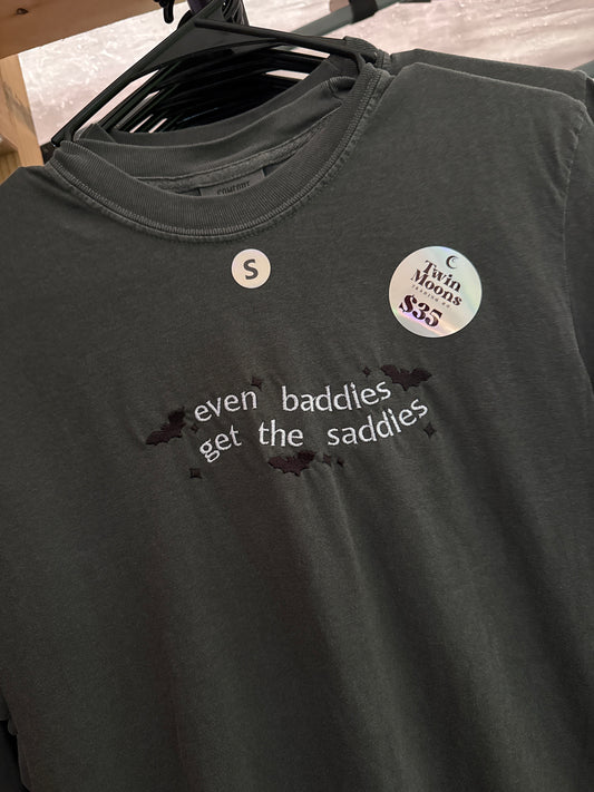 Baddies Get Saddies Shirt